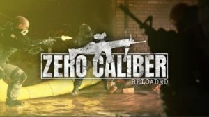 Zero Caliber: Reloaded