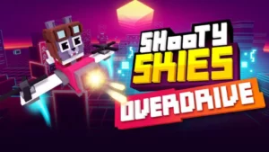 Shooty Skies Overdrive