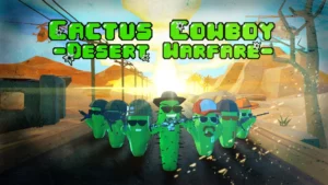 Cactus Cowboy – Desert Warfare