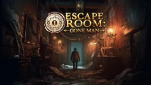 Escape Room: Gone Man