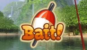 Bait!