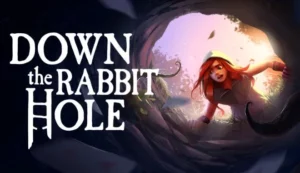 Down the Rabbit Hole