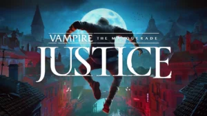 Vampire: The Masquerade – Justice